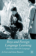 Boys and Foreign Language Learning: Real Boys Don't Do Languages