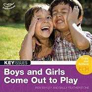 Boys and Girls Come Out to Play: Not Better or Worse, Just Different