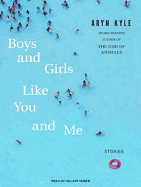 Boys and Girls Like You and Me: Stories