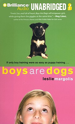 Boys Are Dogs - Margolis, Leslie, and Grafton, Ellen (Read by)