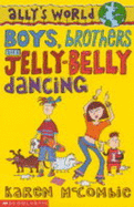 Boys, Brothers and Jelly-belly Dancing - McCombie, Karen