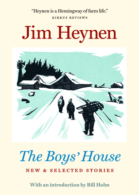 Boy's House: New and Selected Stories - Heynen, Jim