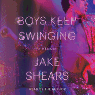 Boys Keep Swinging: A Memoir