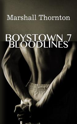 Boystown 7: Bloodlines - Thornton, Marshall