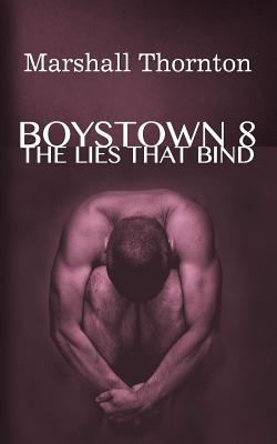 Boystown 8: The Lies That Bind - Thornton, Marshall