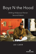 Boyz N the Hood: Shifting Hollywood Terrain, Second Edition