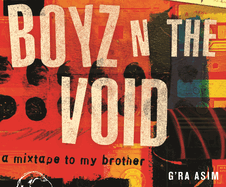 Boyz N the Void: A Mixtape to My Brother