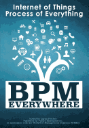 BPM Everywhere: Internet of Things, Process of Everything