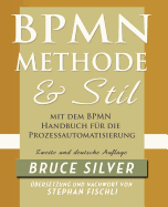BPMN Methode Und Stil Zweite Auglage Mit Dem BPMN Handbuch Fur Die Prozessautomatisierung