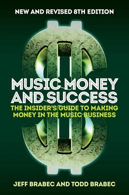 BRABEC MUSIC MONEY AND SUCCESS 8TH EDITION BK - Brabec, Jeff, and Brabec, Todd
