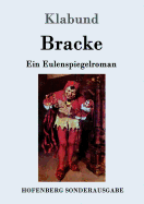 Bracke: Ein Eulenspiegelroman