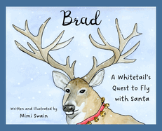 Brad: A Whitetail's Quest to Fly with Santa