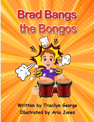 Brad Bangs the Bongos - George, Tracilyn