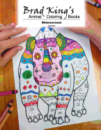 Brad King's Animal Coloring Book: Rhinoceroses