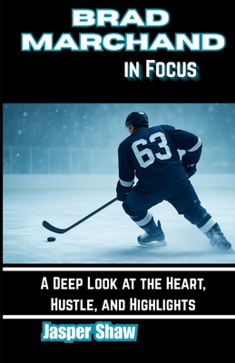 Brad Marchand in Focus: A Deep Look at the Heart, Hustle, and Highlights - Shaw, Jasper