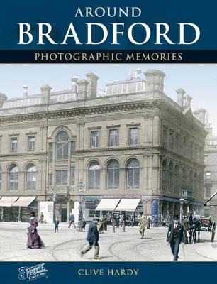 Bradford: Photographic Memories - Hardy, Clive