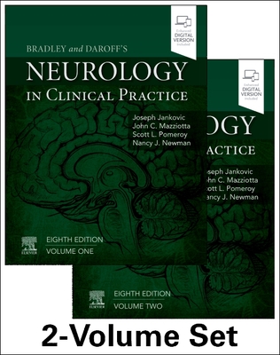 Bradley and Daroff's Neurology in Clinical Practice, 2-Volume Set - Jankovic, Joseph, MD, and Mazziotta, John C, MD, PhD, and Pomeroy, Scott L, MD, PhD
