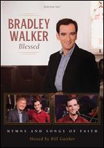Bradley Walker: Blessed - Hymns snd Songs of Faith