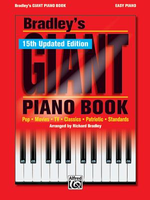 Bradley's New Giant Piano Book: Pop * Movies * TV * Classics * Patriotic * Standards - Bradley, Richard