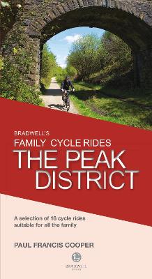 Bradwell's Family Cycle Rides: The Peak District - Cooper, Paul Francis