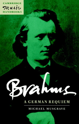 Brahms: A German Requiem - Musgrave, Michael