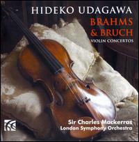 Brahms, Bruch: Violin Concertos - Hideko Udagawa (violin); London Symphony Orchestra; Charles Mackerras (conductor)