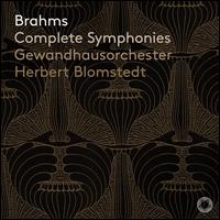Brahms: Complete Symphonies - Leipzig Gewandhaus Orchestra; Herbert Blomstedt (conductor)