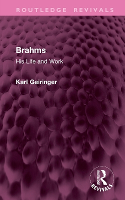 Brahms: His Life and Work - Geiringer, Karl, and Geiringer, Irene