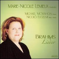 Brahms: Lieder - Marie-Nicole Lemieux (contralto); Michael McMahon (piano); Nicol Eugelmi (viola)