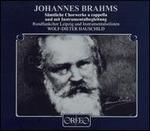 Brahms: Sämtliche Chorwerke a cappella und mit Instrumental behleitung