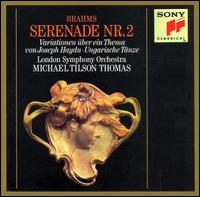 Brahms: Serenade Nr. 2; Variationen ber ein Thema von Joseph Haydn; Ungarische Tnze - London Symphony Orchestra; Michael Tilson Thomas (conductor)