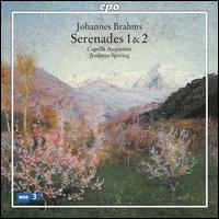 Brahms: Serenades 1 & 2 - Capella Augustina; Andreas Spering (conductor)