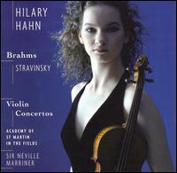Brahms, Stravinsky: Violin Concertos [SACD] - Hilary Hahn (violin); Academy of St. Martin in the Fields; Neville Marriner (conductor)