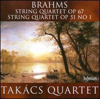 Brahms: String Quartet Op. 67; String Quartet Op. 51/1 - Takcs String Quartet