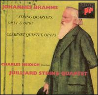 Brahms: String Quartets, Opp. 51 & 67; Clarinet Quintet, Op. 115 - Charles Neidich (clarinet); Juilliard String Quartet