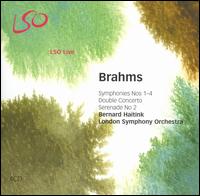 Brahms: Symphonies Nos. 1-4; Double Concerto; Serenade No. 2 - Gordan Nikolic (violin); Timothy Hugh (cello); London Symphony Orchestra; Bernard Haitink (conductor)