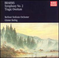 Brahms: Symphony No. 2; Tragic Overture - Berlin Symphony Orchestra; Gunther Herbig (conductor)