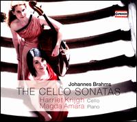 Brahms: The Cello Sonatas - Harriet Krijgh (cello); Magda Amara (piano)