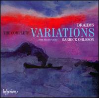 Brahms: The Complete Variations for Solo Piano - Garrick Ohlsson (piano)