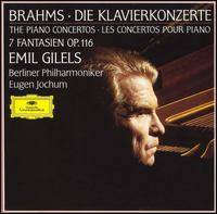 Brahms: The Piano Concertos; Fantasies, Op. 116 - Emil Gilels (piano); Ottomar Borwitzky (cello); Berlin Philharmonic Orchestra; Eugen Jochum (conductor)