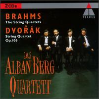 Brahms: The String Quartets; Dvork: String Quartet Op. 106 - Alban Berg Quartet