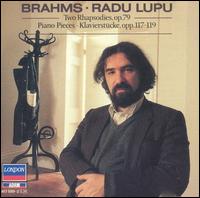 Brahms: Two Rhapsodies, Op. 79; Piano Pieces, Opp. 117-119 - Radu Lupu (piano)