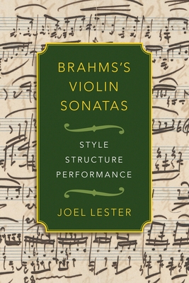 Brahms's Violin Sonatas - Lester, Joel