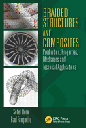 Braided Structures and Composites: Production, Properties, Mechanics, and Technical Applications