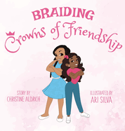Braiding Crowns of Friendship