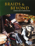 Braids & Beyond: A Broad Look at Narrow Wares - Carey, Jacqui