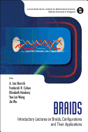 Braids: Introductory Lectures on Braids, Configurations and Their Applications