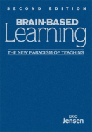 Brain-Based Learning: The New Paradigm of Teaching - Jensen, Eric P