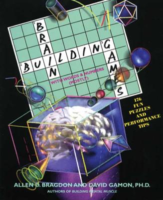 Brain Building Games: With Words and Numbers - Bragdon, Allen D, and Gamon, David, PhD