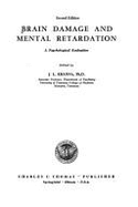 Brain Damage and Mental Retardation: A Psychological Evaluation - Khanna, J L